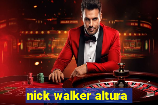 nick walker altura